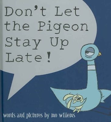 Don't Let the Pidgeon Stay Up Late!